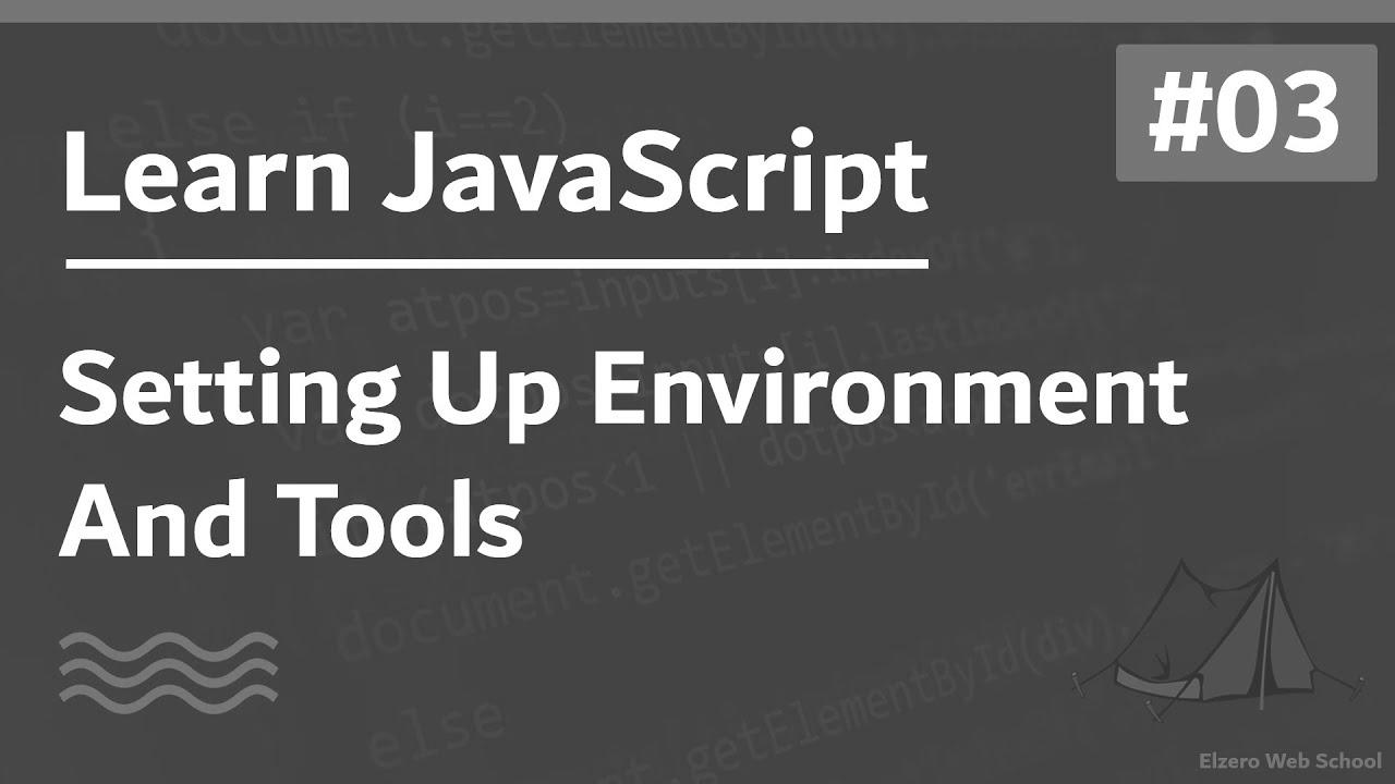 {Learn|Study|Be taught} JavaScript In Arabic 2021 – #003 – Setting Up {Environment|Surroundings|Setting|Atmosphere} And {Tools|Instruments}