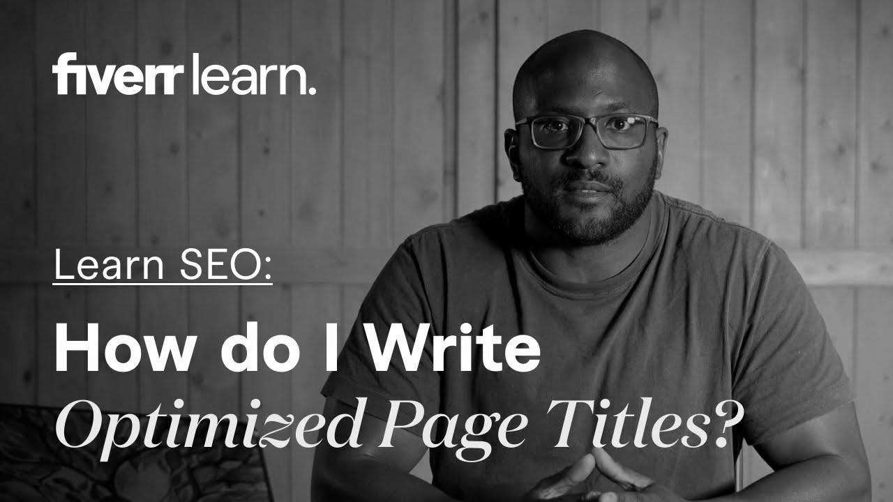 How do I write optimized page titles?  |  SEO Titles |  Be taught from Fiverr