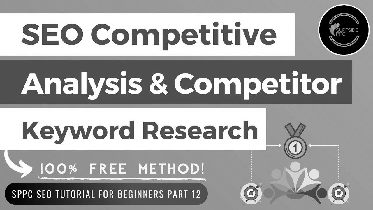 Free web optimization Aggressive Evaluation & Competitor Keyword Research Tutorial – SPPC search engine marketing Tutorial #12