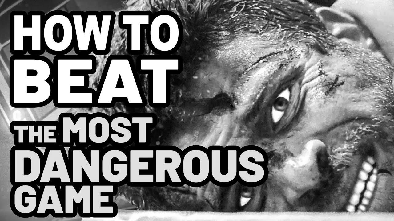 Methods to Beat the HUMAN HUNT in MOST DANGEROUS GAME